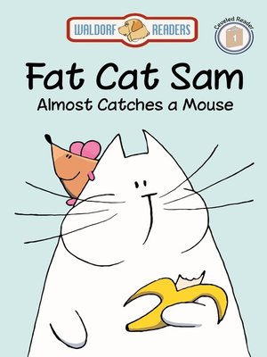cover image of Fat Cat Sam Almost Catches a Mouse
